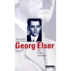 Georg Elser: Der Hitler-Attentäter Peter Steinbach Georg Elser: Der Hitler-Attentäter Peter Steinbach