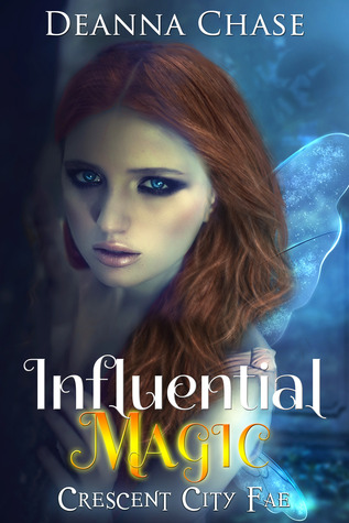 Influential Magic (Crescent City Fae, #1)