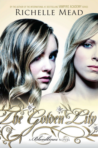 The Golden Lily (Bloodlines, #2)