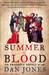 Summer of Blood The Peasants' Revolt of 1381 by Dan Jones