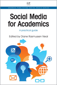 Social Media For Academics Diane Rasmussen Neal Social Media For Academics Diane Rasmussen Neal
