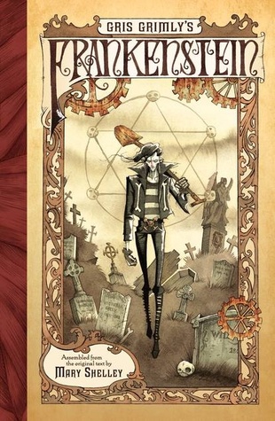 Gris Grimly's Frankenstein, Or, The Modern Prometheus