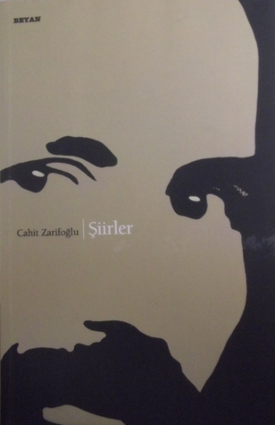 Şiirler Cahit Zarifoğlu Şiirler Cahit Zarifoğlu