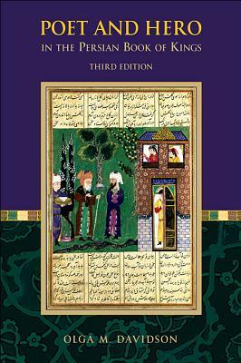 Poet and Hero in the Persian Book of Kings Olga M Davidson Poet and Hero in the Persian Book of Kings Olga M Davidson