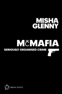 McMafia Brain Shot Misha Glenny McMafia Brain Shot Misha Glenny
