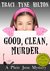 Good, Clean, Murder