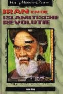 Iran en de Islamitische Revolutie John King Iran en de Islamitische Revolutie John King
