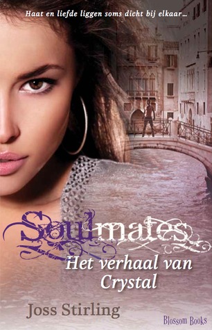 Soulmates: Het verhaal van Crystal (Benedicts #3) – Joss Stirling Soulmates: Het verhaal van Crystal (Benedicts #3) – Joss Stirling