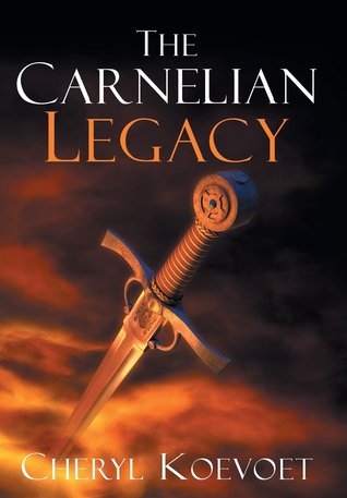 The Carnelian Legacy by Cheryl Koevoet