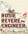 Rosie Revere, Engineer by Andrea Beaty