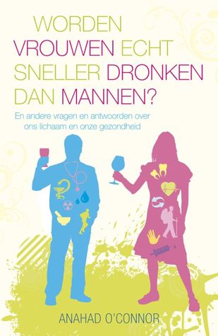 Worden vrouwen echt sneller dronken dan mannen ? Anahad OConnor Worden vrouwen echt sneller dronken dan mannen ? Anahad OConnor