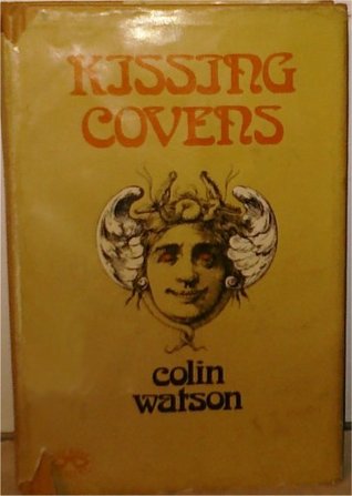 Kissing Covens (Flaxborough Chronicles, #7) Colin Watson Kissing Covens (Flaxborough Chronicles, #7) Colin Watson