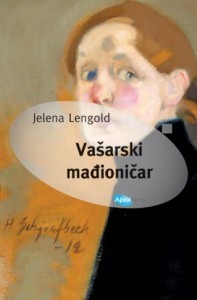 Vašarski mađioničar Jelena Lengold Vašarski mađioničar Jelena Lengold