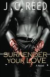 Read Surrender Your Love (Surrender Your Love, #1) Full Book PDF