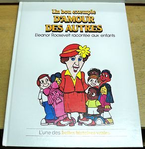 Un bon exemple damour des autres: Eleanor Roosevelt racontée aux enfants Ann Donegan Johnson Un bon exemple damour des autres: Eleanor Roosevelt racontée aux enfants Ann Donegan Johnson