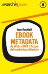 Ebook metadata: da ePub a ONIX il futuro del marketing editoriale