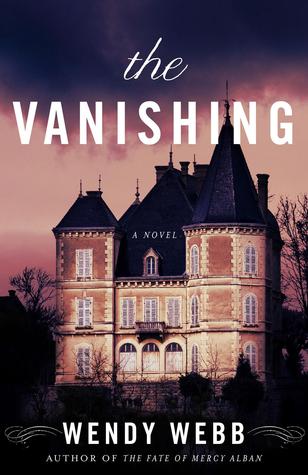 The Vanishing by Wendy Webb gothic novel