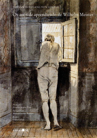 Os Anos de Aprendizado de Wilhelm Meister Johann Wolfgang von Goethe Os Anos de Aprendizado de Wilhelm Meister Johann Wolfgang von Goethe