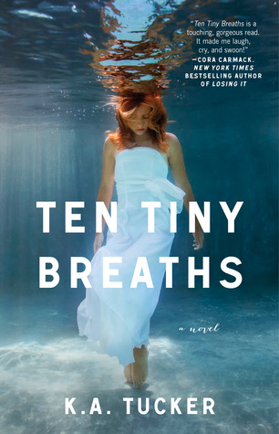 Ten Tiny Breaths (Ten Tiny Breaths, #1)