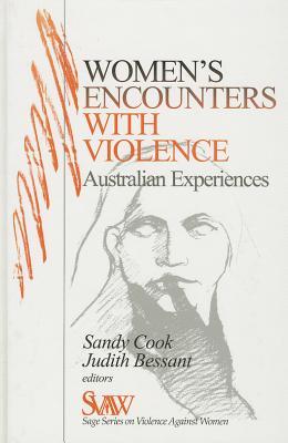 Womens Encounters with Violence: Australian Experiences Judith Bessant Womens Encounters with Violence: Australian Experiences Judith Bessant