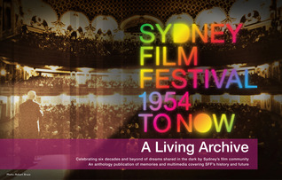 Sydney Film Festival 1954 to Now: A Living Archive Jim Poe Sydney Film Festival 1954 to Now: A Living Archive Jim Poe