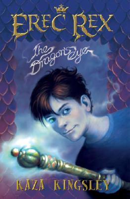 The Dragon s Eye (Erec Rex, #1)