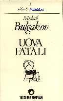 Uova fatali Mikhail Bulgakov Uova fatali Mikhail Bulgakov