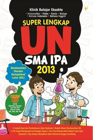 Super Lengkap UN SMA IPA 2013 Klinik Belajar Eksata Super Lengkap UN SMA IPA 2013 Klinik Belajar Eksata
