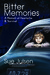 Bitter Memories A Memoir of Heartache & Survival (Bitter Memories, #1) by Sue Julsen