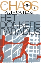 Het donkere paradijs (Chaos Trilogie #2) – Patrick Ness Het donkere paradijs (Chaos Trilogie #2) – Patrick Ness