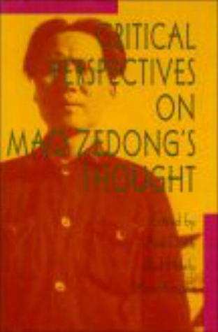 Critical Perspectives on Mao Zedong s Thought