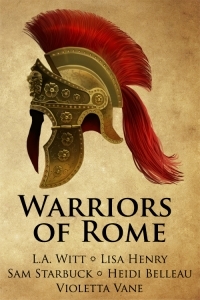 Warriors of Rome (Warriors of Rome, #1-4) L.A. Witt Warriors of Rome (Warriors of Rome, #1-4) L.A. Witt