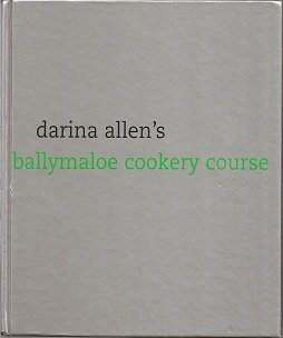 Darina Allens Complete Cookery Course Darina Allen Darina Allens Complete Cookery Course Darina Allen