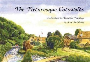 The Picturesque Cotswolds A Souvenir In Beautiful Paintings By Artist Bob Gilhooley Nicholas Reardon The Picturesque Cotswolds A Souvenir In Beautiful Paintings By Artist Bob Gilhooley Nicholas Reardon