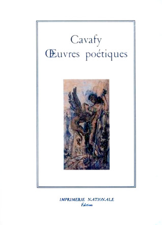 Oeuvres poétiques C.P. Cavafy Oeuvres poétiques C.P. Cavafy