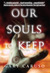 Our Souls to Keep (Our Souls to Keep, #1) by Gary A. Caruso