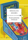 Praticamente innocuo (Guida galattica per gli autostoppisti, #5)