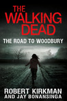 The Walking Dead: The Road to Woodbury (The Governor Series, #2)