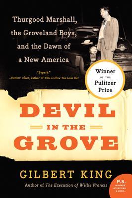 Devil in the Grove Thurgood Marshall the Groveland Boys and the Dawn of a New America