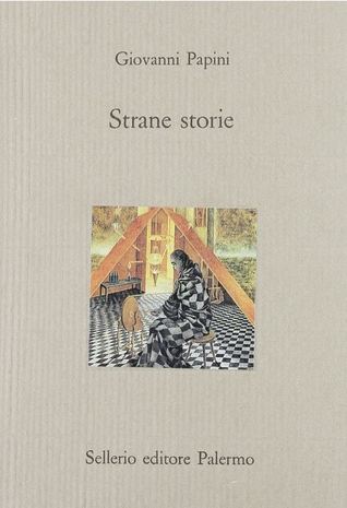 Strane Storie Giovanni Papini Strane Storie Giovanni Papini