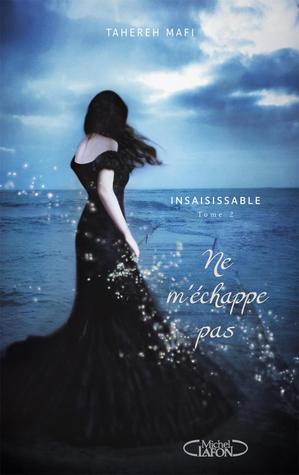 Ne m'échappe pas (Insaisissable, #2)