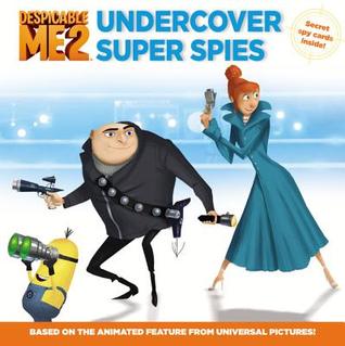 Despicable Me 2: Undercover Super Spies Kirsten Mayer Despicable Me 2: Undercover Super Spies Kirsten Mayer