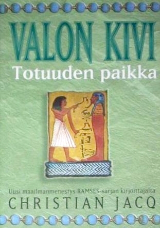Totuuden paikka (Valon kivi, #4) Christian Jacq Totuuden paikka (Valon kivi, #4) Christian Jacq