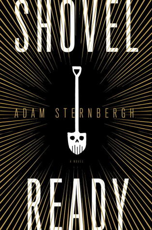 Shovel Ready (Spademan, #1)