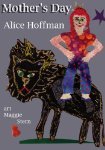 Mothers Day Alice Hoffman Mothers Day Alice Hoffman