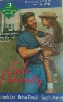 Sole Paternity: Asking for Trouble / Roarkes Kingdom / Element of Risk Miranda Lee Sole Paternity: Asking for Trouble / Roarkes Kingdom / Element of Risk Miranda Lee