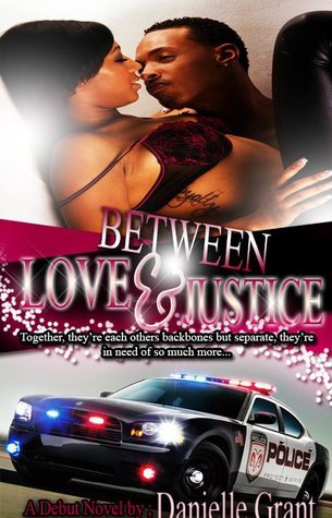 Between Love & Justice Danielle Grant Between Love & Justice Danielle Grant
