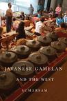 Javanese Gamelan and the West Javanese Gamelan and the West