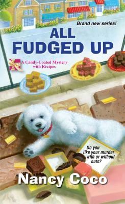 All Fudged Up (Candy-Coated, #1)