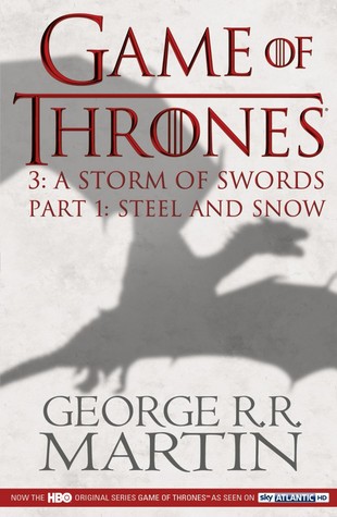 A Storm of Swords, Part One: Steel and Snow